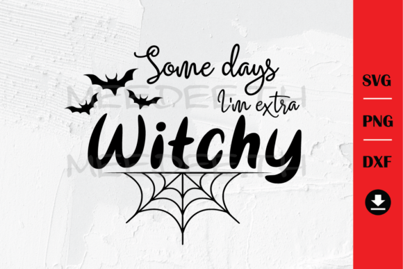 Download Some Days I'm Extra Witchy - Extra Collection